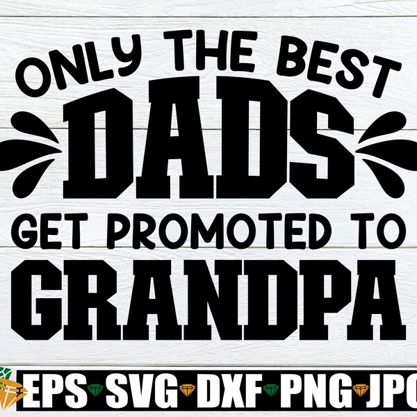 Men's Only the Best Dads Get Promoted to Papaws Grandpa