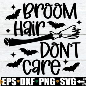 Cabelo de vassoura não se importa svg png, Camisa engraçada de Halloween svg png, Camisa de Halloween Iron On PNG, Citação de bruxa svg png, Camisa de bruxa svg png dxf