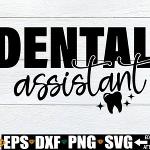 Assistente dentário svg, Presente para assistente dentário svg png, Camisa de assistente dentário svg, Camisa de assistente dentário PNG com ferro de passar, Assistente de dentista svg