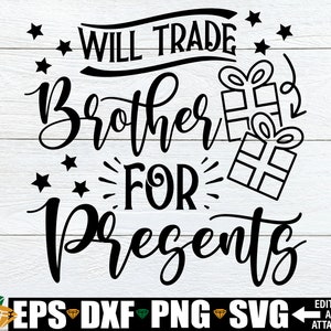Zal handel broer voor presenteert SVG, Christams broers en zussen shirts SVG, grappige broers en zussen Kerstmis SVG, broers en zussen bijpassende kerst SVG PNG
