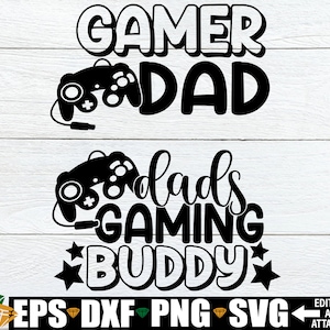 Gamer papa gaming copain svg, fête des pères, fête des pères SVG, père et fils chemises assorties svg, père et fille chemises assorties svg