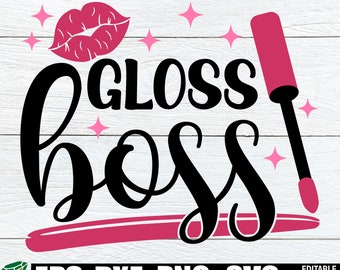 Gloss Boss, Makeup Decor svg, Makeup Clipart, Lipstick svg, Lipgloss svg, Lipgloss Clipart, Makeup Artist svg, Digital Download