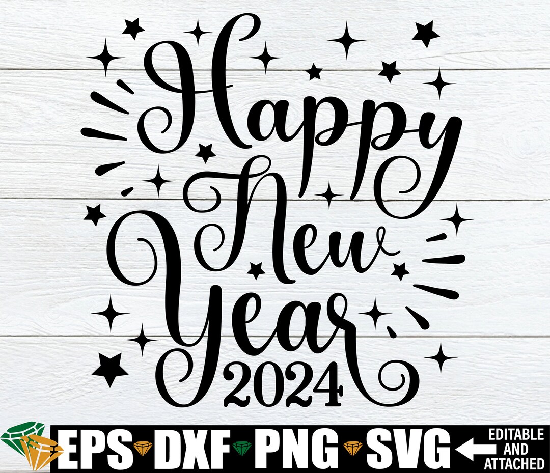 Happy New Year 2024 Svg New Years Svg New Years Eve Svgnew - Etsy