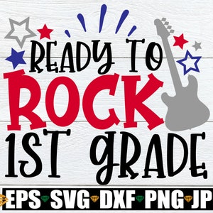Ready To Rock 1st Grade, 1st grade svg, Back To School, First Day Of 1st Grade, First Day of First Grade, First Grade, 1st Day Of School,SVG
