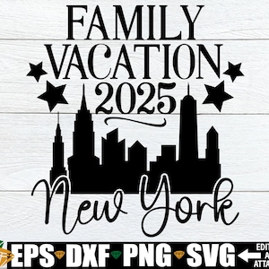Vacaciones familiares en Nueva York (SVG), camisetas de vacaciones familiares en Nueva York (SVG, PNG, DXF), vacaciones en Nueva York (SVG), vacaciones familiares a Nueva York (SVG)