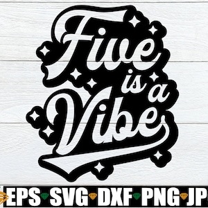 Five Is A Vibe, 5e anniversaire chemise filles svg, svg 5e anniversaire filles rétro, 5 ans svg, 5e anniversaire chemise svg, téléchargement numérique