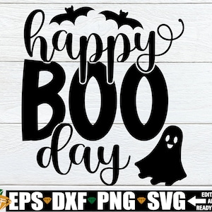 Feliz Boo Day svg, Cumpleaños de Halloween svg, Feliz Boo-Day Camisa svg, Feliz Boo Day Halloween Cumpleaños Camisa SVG, Feliz Halloween svg png