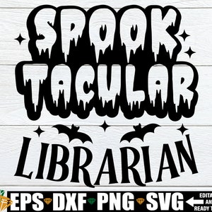 Spooktacular Librarian svg, School Librarian Halloween Shirt svg, Halloween Librarian svg, Librarian Halloween svg, Digital Download