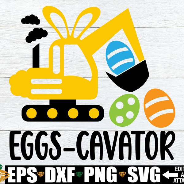 Eggs-Cavator, Boys Easter Shirt SVG PNG, Funny Kids Easter Shirt svg, Boys Easter svg, Easter svg, Eggscavator svg png, Digital Download