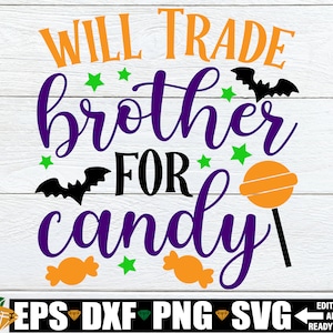 Wird Bruder für Süßigkeit tauschen, Kinder Halloween-Shirt svg, Jungen Halloween svg, Mädchen Halloween svg, Jugend-Halloween-Shirt svg, Halloween-Svg