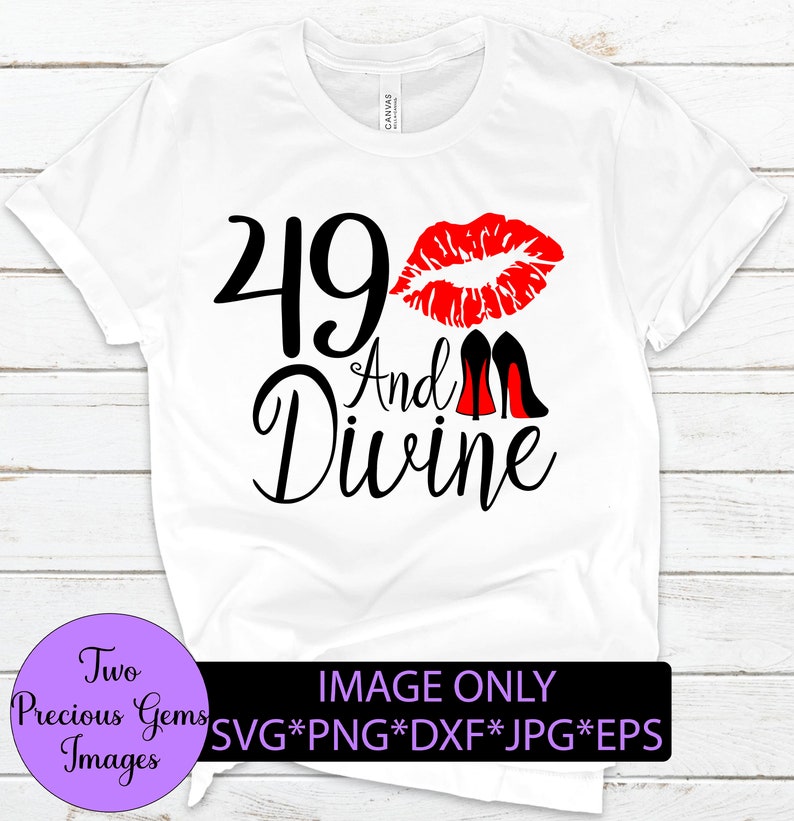 Download Kiss Svg Glam Birthday 49 49 And Divine Divine Birthday High Heels Svg Fabulous Birthday Birthday 49th Birthday Clip Art Art Collectibles Keyforrest Lt