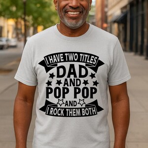 I Have Two Titles Dad And Pop Pop And I Rock Them Both, Father's Day, Pop Pop Father's Day, Grandpa Father's Day, Pop Pop gift svg image 6