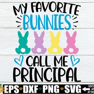 Mes lapins préférés, appelez-moi le directeur, principal Pâques chemise svg, Pâques principal porte signe svg, cadeau de Pâques pour le principal, principal svg