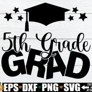 Graduado de 5º grado SVG, Camisa de graduación de 5º grado svg, Graduación de la escuela primaria svg, Graduado de 5º grado svg, Graduación de quinto grado svg