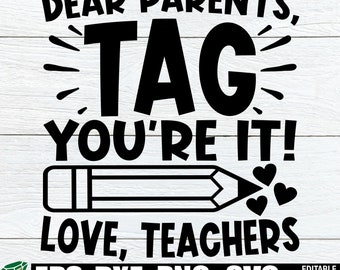 Dear Parents Tag You're It, Funny Teacher Shirt svg, End Of The Year Teacher Shirt svg, Pre-K Teacher End Of The Year Shirt svg, Teacher svg