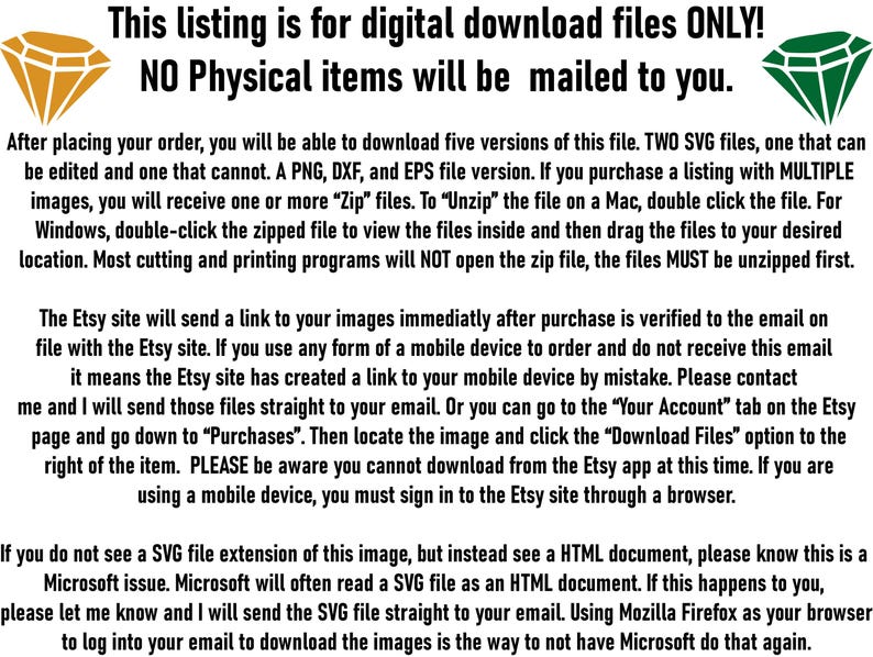 May include: Text on a white background with a green and gold diamond on each side. The text reads: 'This listing is for digital download files ONLY! NO Physical items will be mailed to you.' The text below explains how to download the files and what to do if you have issues with the download.