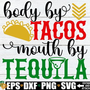 Corps par tacos bouche par tequila, svg Cinco De Mayo, svg Cinco De Mayo drôle, svg chemise Cinco De Mayo pour hommes, Mexique vacances chemise SVG