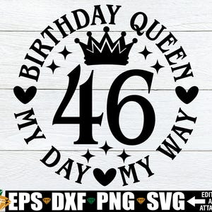 46th Birthday Queen My Day My Way svg png, Women&#39;s 46th Birthday Shirt svg png, 46th Birthday svg Cut File, 46th Birthday Queen svg png