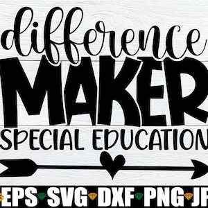 Différence Maker éducation spécialisée, svg de professeur d'éducation spécialisée, SVG Ed spécial, appréciation de l'enseignant, cadeau pour enseignant d'éducation spécialisée image 1