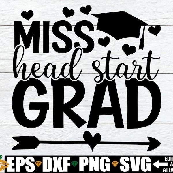 Miss Head Start Grad svg, Head Start Graduation svg, Headstart Graduation svg, Head Start Grad svg, Girls Head Start Graduation Shirt svg