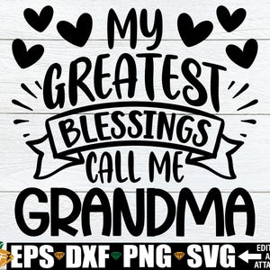 Mis mayores bendiciones, llámame abuela, regalo para la abuela (svg), regalo del Día de la Madre para la abuela (svg png), regalo de cumpleaños para la abuela (svg), cita de la abuela (svg)