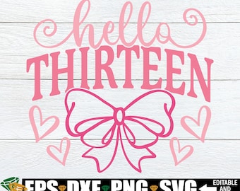 13. urodziny dziewczyny svg, 13. urodziny dziewczyny koszulka svg png, Hello Thirteen svg, oficjalne 13. urodziny nastolatki svg, 13. oficjalny nastolatek svg