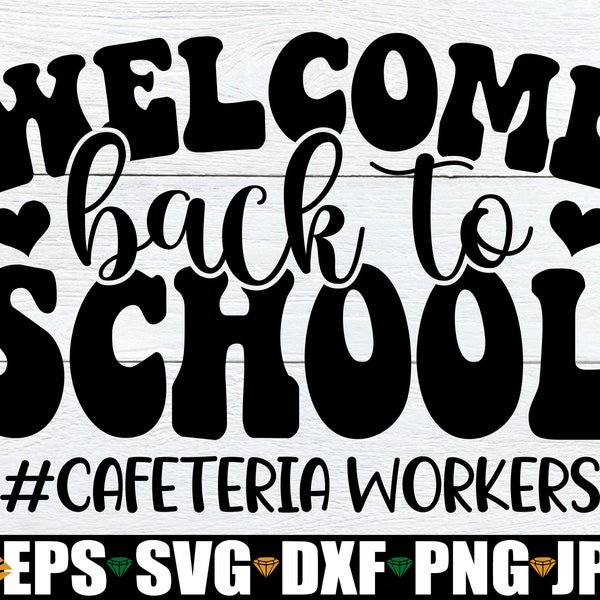 Welcome Back To School, Cafeteria Worker svg, Matching Back To School, Lunch Lady, Matching Lunch Crew, Cafeteria Worker First Day Of School