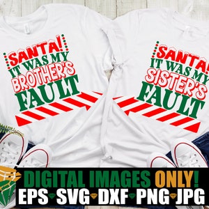 Weihnachtsmann! Mein Bruder ist schuld. Es war meine Schwester schuld. Lustige Kinder Weihnachten svg.Lustige Geschwister Weihnachten svg.Bruder und Schwester Weihnachten