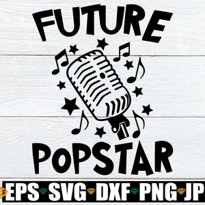 Future popstar, Journée carrière des enfants, Journée carrière école mignonne, Future popstar svg, Je veux être une pop star, Future Singer svg, svg png dxf