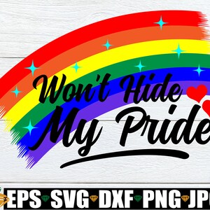Je ne cacherai pas ma fierté, clipart fierté. Clipart mois de la fierté. Svg du mois de la fierté. Lgbt sv. Lgbtq svg.Lgbtq. Gay pride. Fier d'être gay