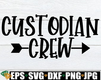 Custodian Crew, School Custodian svg, Custodian svg, janitor svg, Custodian Appreciation, Appreciation svg dxf png cut file