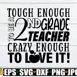 Tough Enough To Teach 2.Klasse verrückt genug, es zu lieben, ich liebe das Unterrichten, 2.Klasse Lehrer, Lehrer svg, Lehren svg, Cut File, SVG, JPG