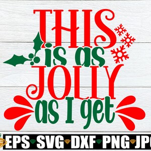 Das ist Jolly vom Feinsten. Lustige Weihnachts svg. Weihnachten SVG, Weihnachten, ich mache keine Weihnachtsstimmung svg.Ich habe meine Weihnachtsstimmung svg verloren.