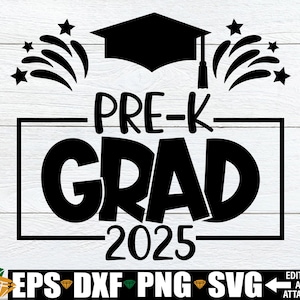 Pre-K Grad svg, 2025 Pre-K Graduation svg, Pre-K Graduation Shirt svg, End Of Pre-K, Goodbye Pre-K, Pre-K Grad svg, Pre-K Grad Shirt svg