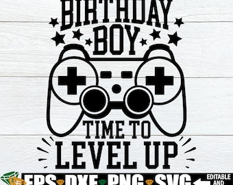 Birthday Boy Time To Level Up svg, Video Game Theme Birthday Shirt svg, Video Game Birthday svg, 9th Birthday Boys svg,10th Birthday Boy svg