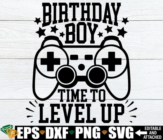 Birthday Boy Time To Level Up svg, Video Game Theme Birthday Shirt svg, Video Game Birthday svg, 9th Birthday Boys svg,10th Birthday Boy svg