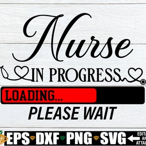 Nurse In Progress svg. Nursing Student svg. Nurse in progress svg. Nursing Student. Future Nurse. Nurse svg.  Nursing School svg.Cut File