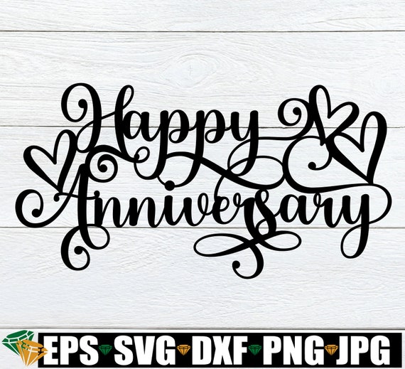 Happy Anniversary svg, Anniversary Cake Top svg, Happy Anniversary Cake Top Cut File, Anniversary svg, Digital Download, Laser Cut File