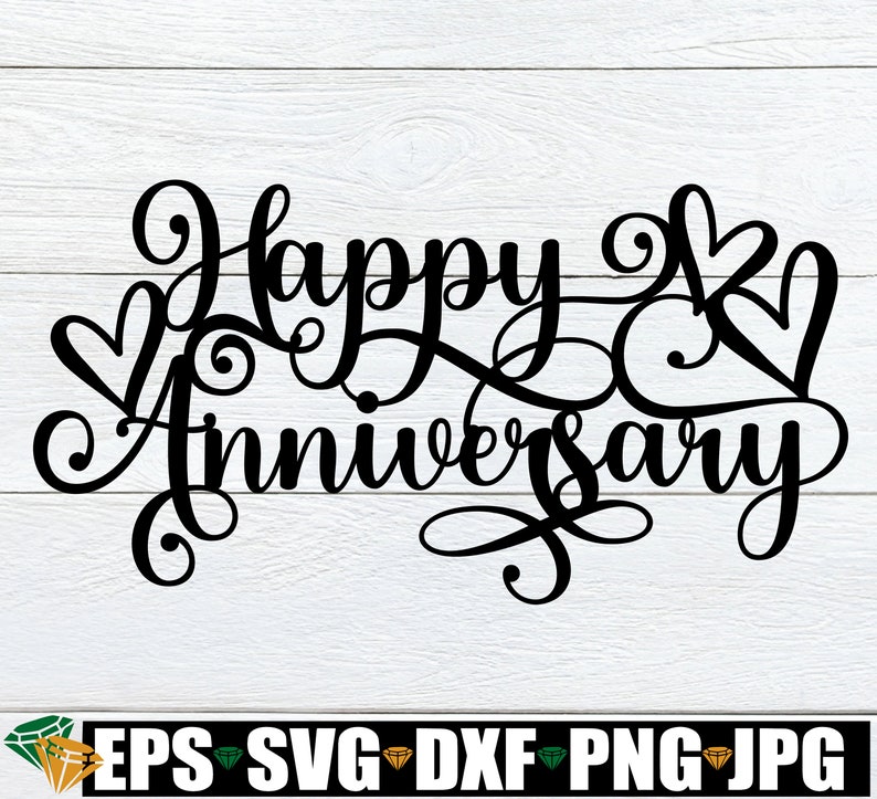 May include: Black and white calligraphy design with the text "Happy Anniversary" and two hearts.