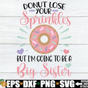 Donut perde seu granulado, mas eu vou ser uma irmã mais velha, camisa de anúncio de irmã mais velha, irmã mais velha svg, anúncio de gravidez svg png