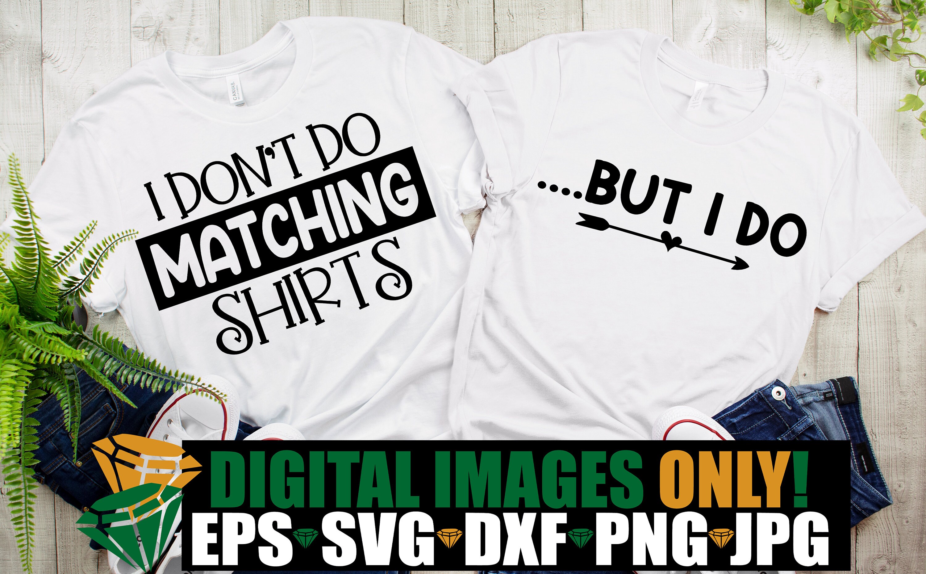 I Don't Do Matching Shirts but I Do, Matching Couples Valentine's Day ...