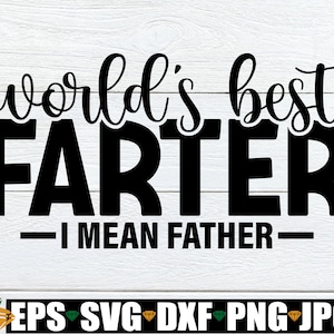'S Werelds beste Farter ik bedoel vader, Vaderdag SVG, grappige Vaderdag SVG, grappige papa SVG, papa SVG, cadeau voor papa SVG, stap papa vaderdag