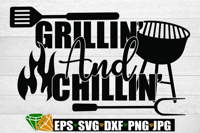 Download Grillin' and Chillin'. Chill and Grill. Grilling gift | Etsy