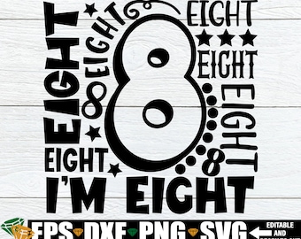 I'm Eight, Number 8 Typography Word Art, 8th Birthday Shirt svg, 8th Birthday Boy svg png, 8th Birthday svg png, I'm 8 svg, Digital Download