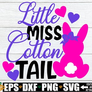 Little Miss Cotton Tail, Girls Easter Shirt svg, Kids Easter svg, Girls Easter svg, Miss Cotton Tail SVG, Easter png,Toddler Girl Easter svg