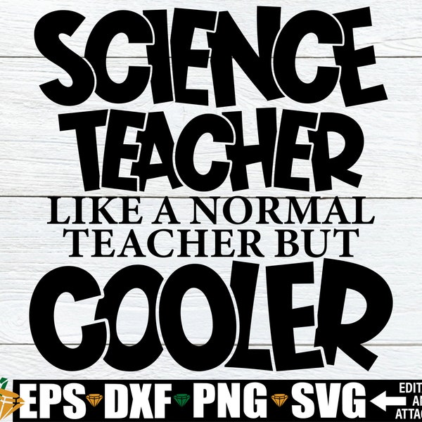 Science Teacher Like A Normal Teacher But Cooler, Funny Science Teacher Shirt svg, Science Class Decoration png, Science Teacher Shirt svg