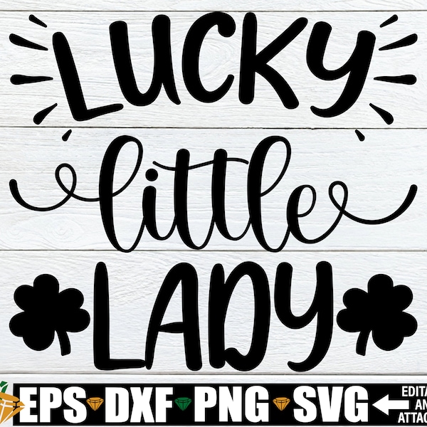 Lucky Little Lady, Girls St. Patricks Day svg, Kids St. Patricks Day svg, Girls St. Patrick's Day Shirt svg, St. Patrick's Day svg, dxf png