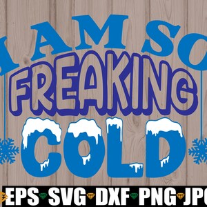 Ik heb het zo verschrikkelijk koud. Ik haat de sneeuw SVG. Ik haat winter-svg. Ik ben zo koud-svg. Kerst-svg. Grappige kerst. Grappig kerstcadeau. SVG.