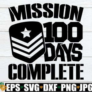 Missie 100 dagen voltooid, 100e dag van school SVG, jongen 100e dag van school shirt SVG, jongen 100e dag SVG, 100 dagen school SVG