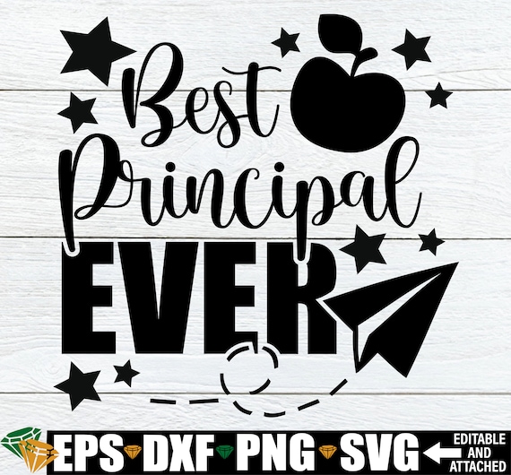 Best Principal Ever, Principal SVG, Best Principal, Educator SVG, School Administration, Administrator svg, Principal Appreciation svg, SVG